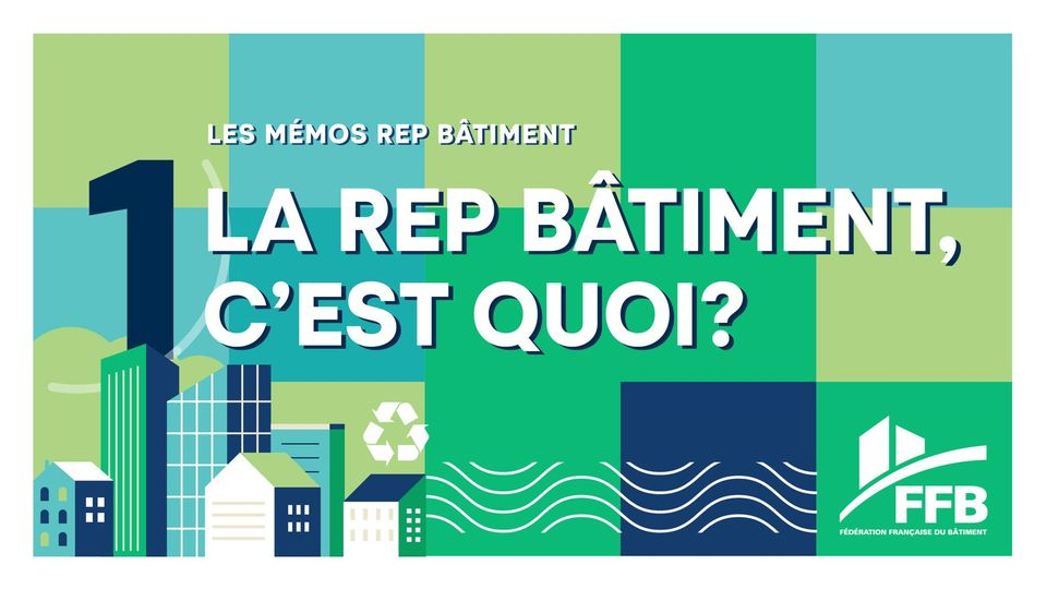 #REP Qu’est-ce Que La REP Bâtiment ?